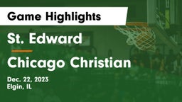 St. Edward  vs Chicago Christian  Game Highlights - Dec. 22, 2023