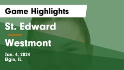 St. Edward  vs Westmont Game Highlights - Jan. 4, 2024
