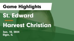 St. Edward  vs Harvest Christian Game Highlights - Jan. 10, 2024