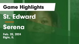 St. Edward  vs Serena  Game Highlights - Feb. 20, 2024