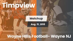 Matchup: Timpview High vs. Wayne Hills Football- Wayne NJ 2018