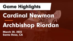 Cardinal Newman  vs Archbishop Riordan  Game Highlights - March 20, 2023
