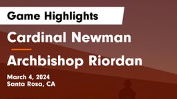 Cardinal Newman  vs Archbishop Riordan  Game Highlights - March 4, 2024