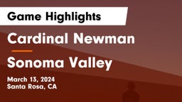 Cardinal Newman  vs Sonoma Valley  Game Highlights - March 13, 2024
