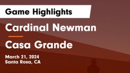Cardinal Newman  vs Casa Grande  Game Highlights - March 21, 2024