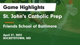 St. John's Catholic Prep  vs Friends School of Baltimore      Game Highlights - April 27, 2022
