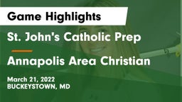 St. John's Catholic Prep  vs Annapolis Area Christian  Game Highlights - March 21, 2022