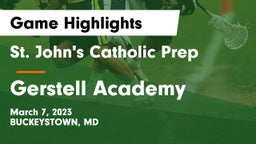 St. John's Catholic Prep  vs Gerstell Academy Game Highlights - March 7, 2023