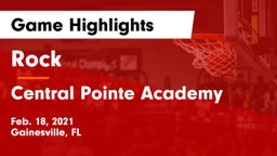Rock  vs Central Pointe Academy Game Highlights - Feb. 18, 2021