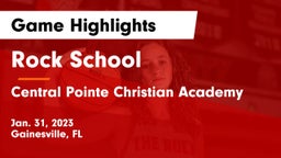 Rock School vs Central Pointe Christian Academy Game Highlights - Jan. 31, 2023