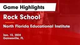 Rock School vs North Florida Educational Institute Game Highlights - Jan. 13, 2024