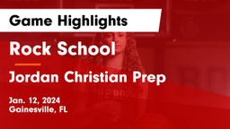 Rock School vs Jordan Christian Prep Game Highlights - Jan. 12, 2024
