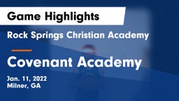 Rock Springs Christian Academy vs Covenant Academy  Game Highlights - Jan. 11, 2022
