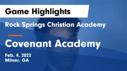 Rock Springs Christian Academy vs Covenant Academy  Game Highlights - Feb. 4, 2022