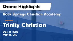 Rock Springs Christian Academy vs Trinity Christian  Game Highlights - Dec. 2, 2023