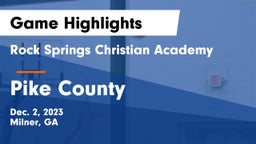 Rock Springs Christian Academy vs Pike County  Game Highlights - Dec. 2, 2023