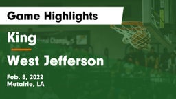 King  vs West Jefferson  Game Highlights - Feb. 8, 2022