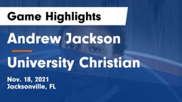 Andrew Jackson  vs University Christian Game Highlights - Nov. 18, 2021
