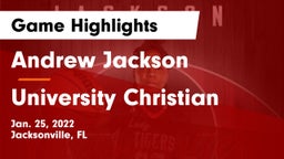 Andrew Jackson  vs University Christian Game Highlights - Jan. 25, 2022
