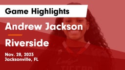 Andrew Jackson  vs Riverside   Game Highlights - Nov. 28, 2023