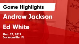 Andrew Jackson  vs Ed White  Game Highlights - Dec. 27, 2019