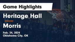 Heritage Hall  vs Morris  Game Highlights - Feb. 24, 2024