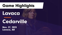 Lavaca  vs Cedarville  Game Highlights - Nov. 27, 2023