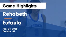 Rehobeth  vs Eufaula  Game Highlights - Jan. 24, 2023