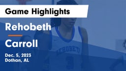 Rehobeth  vs Carroll   Game Highlights - Dec. 5, 2023