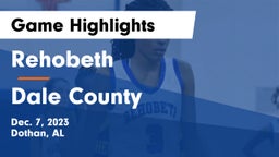 Rehobeth  vs Dale County  Game Highlights - Dec. 7, 2023