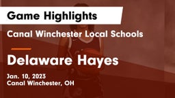 Canal Winchester Local Schools vs Delaware Hayes Game Highlights - Jan. 10, 2023