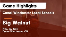 Canal Winchester Local Schools vs Big Walnut  Game Highlights - Nov. 30, 2023