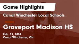 Canal Winchester Local Schools vs Groveport Madison HS Game Highlights - Feb. 21, 2024