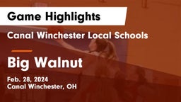 Canal Winchester Local Schools vs Big Walnut  Game Highlights - Feb. 28, 2024