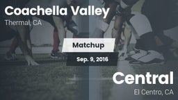 Matchup: Coachella Valley vs. Central  2016