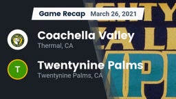 Recap: Coachella Valley  vs. Twentynine Palms  2021