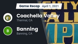 Recap: Coachella Valley  vs. Banning  2021