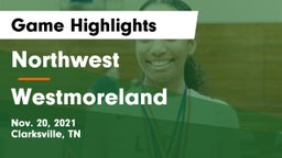 Northwest  vs Westmoreland  Game Highlights - Nov. 20, 2021