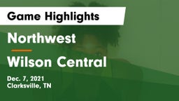 Northwest  vs Wilson Central  Game Highlights - Dec. 7, 2021