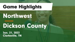 Northwest  vs Dickson County  Game Highlights - Jan. 21, 2022