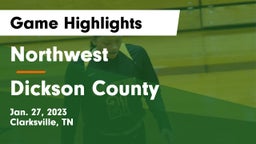 Northwest  vs Dickson County  Game Highlights - Jan. 27, 2023