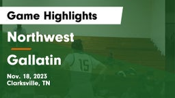 Northwest  vs Gallatin  Game Highlights - Nov. 18, 2023