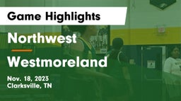 Northwest  vs Westmoreland  Game Highlights - Nov. 18, 2023