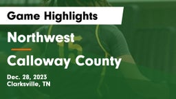 Northwest  vs Calloway County  Game Highlights - Dec. 28, 2023