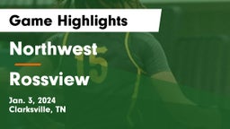 Northwest  vs Rossview  Game Highlights - Jan. 3, 2024