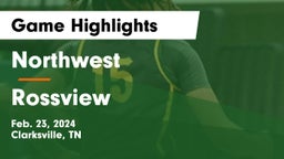 Northwest  vs Rossview  Game Highlights - Feb. 23, 2024