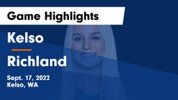 Kelso  vs Richland  Game Highlights - Sept. 17, 2022