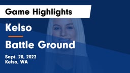 Kelso  vs Battle Ground  Game Highlights - Sept. 20, 2022