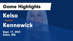 Kelso  vs Kennewick  Game Highlights - Sept. 17, 2022