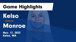 Kelso  vs Monroe  Game Highlights - Nov. 17, 2022